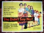 A poster for She Didn't Say No!