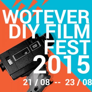 Wotever DIY Film Fest 2015