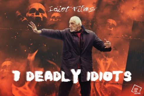 7 Deadly Idiots