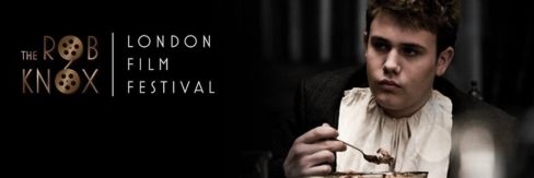 The Rob Knox London Film Festival